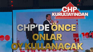 CHP’de önce onlar oy kullanacak